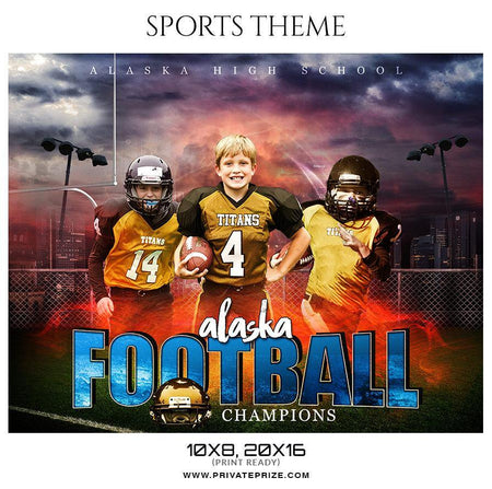 Alaska Football Champions - Football Themed Sports Photography Template - PrivatePrize - Photography Templates