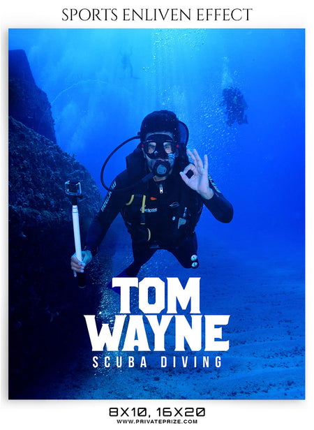 TOM WAYNE -SCUBA DIVING - SPORTS ENLIVEN EFFECT - Photography Photoshop Template